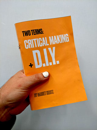 Two Terms: Critical Making + D.I.Y. by Garnet Hertz, 2020